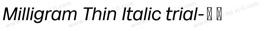 Milligram Thin Italic trial字体转换